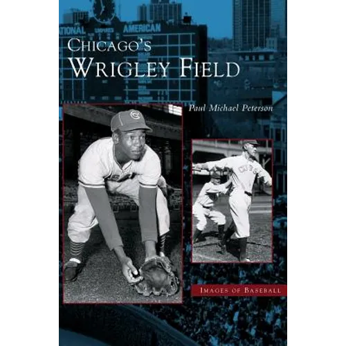 Chicago's Wrigley Field - Hardcover