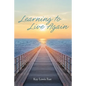 Learning to Live Again - Paperback