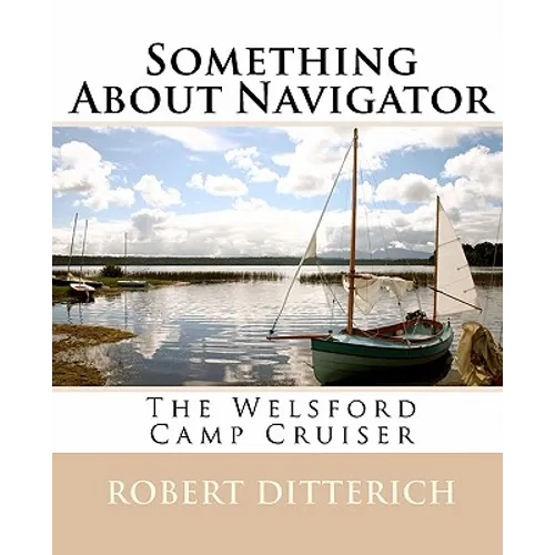 Something About Navigator: The Welsford Camp Cruiser - Paperback