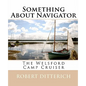 Something About Navigator: The Welsford Camp Cruiser - Paperback