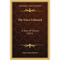 The Voice Unheard: A Story Of Dinard (1913) - Paperback