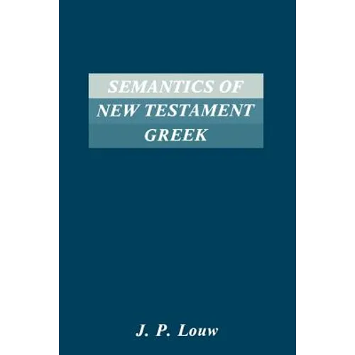 Semantics of New Testaments Greek - Paperback
