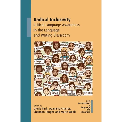 Radical Inclusivity: Critical Language Awareness in the Language and Writing Classroom - Paperback
