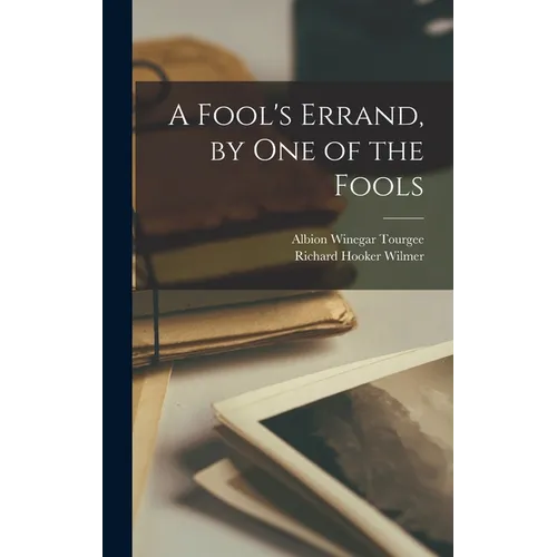 A Fool's Errand, by one of the Fools - Hardcover