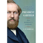 President Garfield: From Radical to Unifier - Paperback