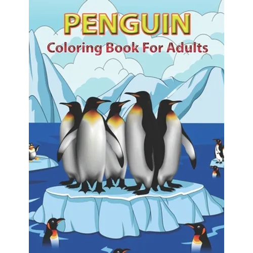 Penguin Coloring Book for Adults: Adult Coloring Pages with Beautiful Penguin Designs, - Paperback