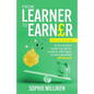 From Learner to Earner: A recruitment insider's guide for students wanting to achieve graduate job success - Paperback