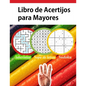 Libro de Acertijos para Mayores: Libro enigmas y juegos de lógica sopa de letras España, sudoku, laberinto Fácil A Dificil - Paperback