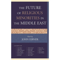 The Future of Religious Minorities in the Middle East - Paperback