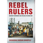 Rebel Rulers: Insurgent Governance and Civilian Life During War - Paperback