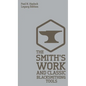 The Smith's Work And Classic Blacksmithing Tools (Legacy Edition): Classic Approaches And Equipment For The Forge - Hardcover