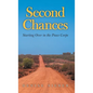 Second Chances: Starting Over in the Peace Corps - Hardcover