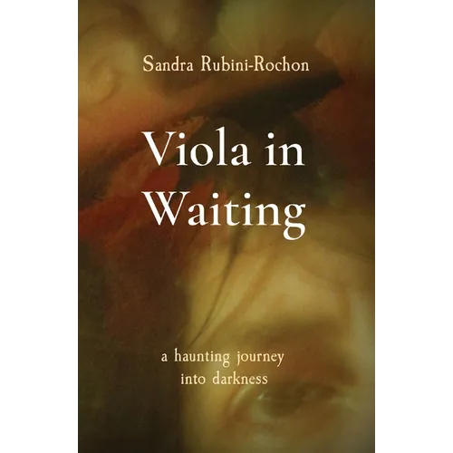 Viola in Waiting: a haunting journey into darkness - Paperback