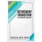 Retirement Transition: An Innovation Approach - Paperback
