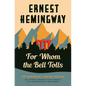 For Whom the Bell Tolls: The Hemingway Library Edition - Hardcover