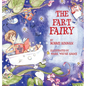The Fart Fairy: Winner of 6 Children's Picture Book Awards: A Magical Explanation for those Embarrassing Sounds and Odors - For Kids Ages 3-8 - Hardcover