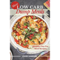 More Low Carb Dump Meals: Easy Healthy One Pot Meal Recipes - Paperback