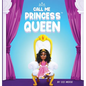 Call Me Princess Queen - Hardcover