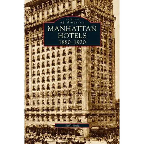 Manhatten Hotels 1880-1920 - Hardcover
