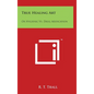 True Healing Art: Or Hygienic vs. Drug Medication - Hardcover