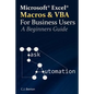 Excel Macros & VBA For Business Users - A Beginners Guide - Paperback