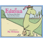 Edwina, the Dinosaur Who Didn't Know She Was Extinct - Library Binding