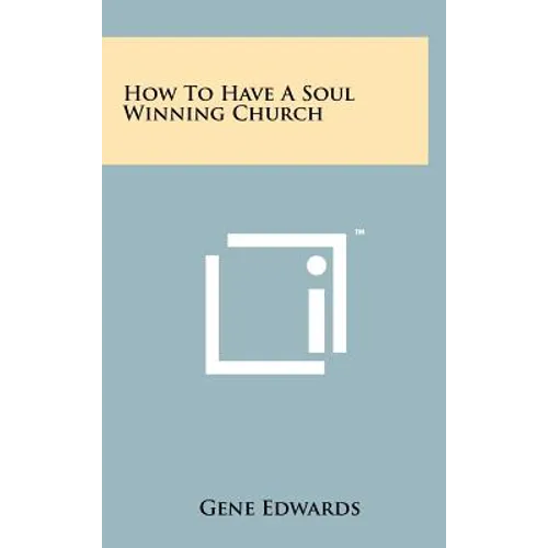How To Have A Soul Winning Church - Hardcover