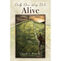 Only One Way Out Alive - Paperback