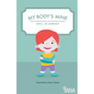 My Body's Mine: A Book on Body Boundaries and Sexual Abuse Prevention - Paperback