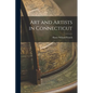 Art and Artists in Connecticut - Paperback