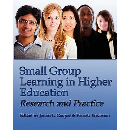 Small Group Learning in Higher Education: Research and Practice - Paperback