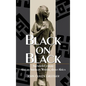 Black on Black - Hardcover
