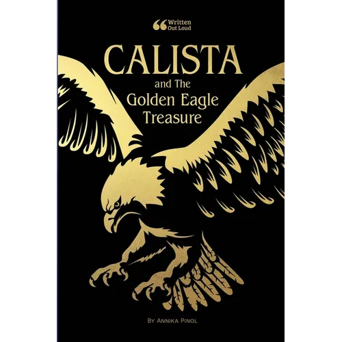 Calista and the Golden Eagle Treasure - Paperback