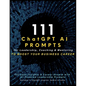 111 ChatGPT AI Prompts for Leadership, Coaching & Mentoring to Boost Your Business Career: Increase Insights & Career Growth with AI-Powered Leadershi - Paperback