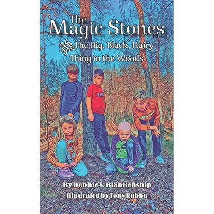 The Magic Stones: The Big, Black, Hairy Thing in the Woods - Paperback