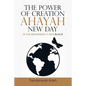 The Power of Creation Ahayah New Day: In the Beginning It Was Black - Paperback