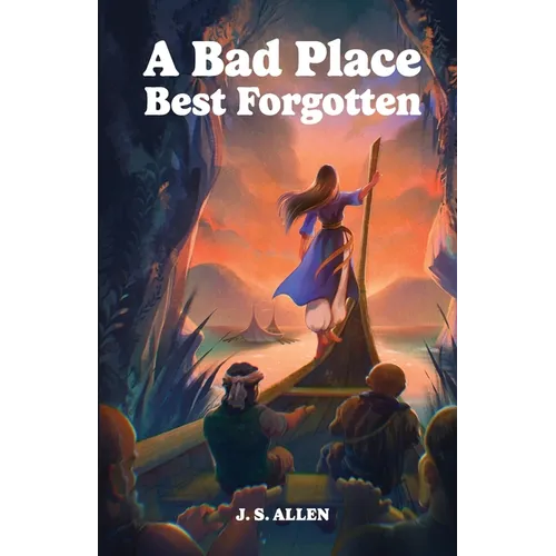 A Bad Place Best Forgotten: or Ejertine's Tale - Paperback