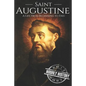 Saint Augustine: A Life From Beginning to End - Paperback