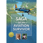 Saga of an Aviation Survivor - Paperback