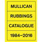 Matt Mullican: Rubbings: Catalogue 1984-2016 - Hardcover