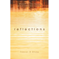 Reflections: Wisdom for the Young and Anyone Else Curious - Paperback