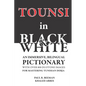 TOUNSI in BLACK and WHITE: An immersive, bilingual pictionary with over 800 duotone images for mastering Tunisian Derja. - Paperback