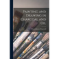 Painting and Drawing in Charcoal and Oil - Paperback
