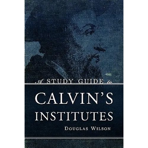 A Study Guide to Calvin's Institutes - Paperback