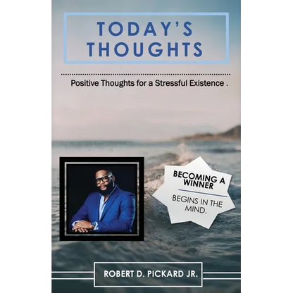 Today's Thoughts: Positive Thoughts for a Stressful Existence - Paperback