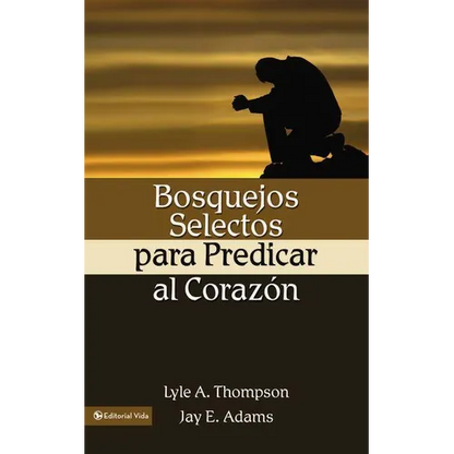 La Bosquejos Selectos Para Predicar Al Coraz N = Preaching to the Heart = Preaching to the Heart - Paperback