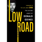 Low Road: The Life and Legacy of Donald Goines - Paperback