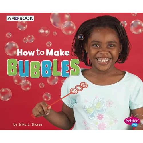 How to Make Bubbles: A 4D Book - Paperback