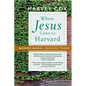 When Jesus Came to Harvard: Making Moral Choices Today - Paperback