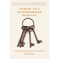 Coming to a Neighborhood Near You: The Repercussions of Crime and Punishment - Paperback